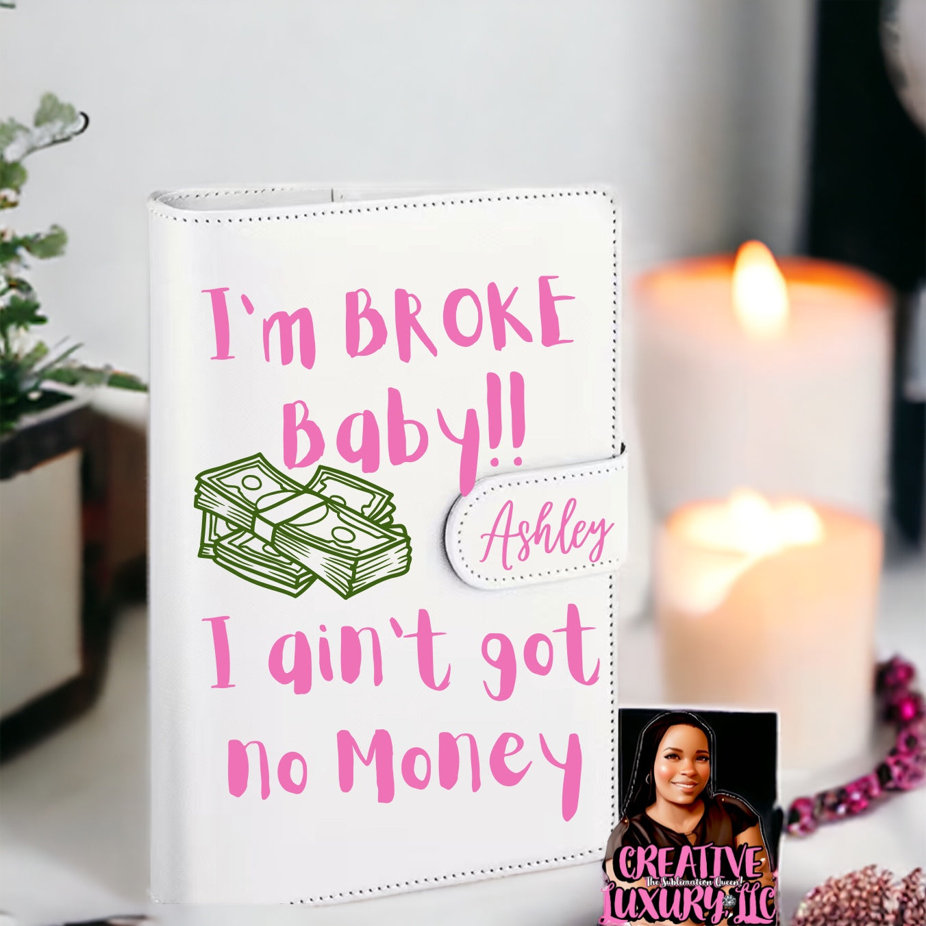 “I’m BROKE” Personalized A6 Budget Binder