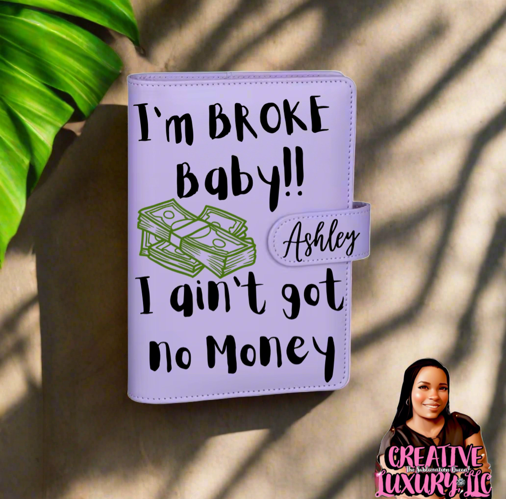 “I’m BROKE” Personalized A6 Budget Binder