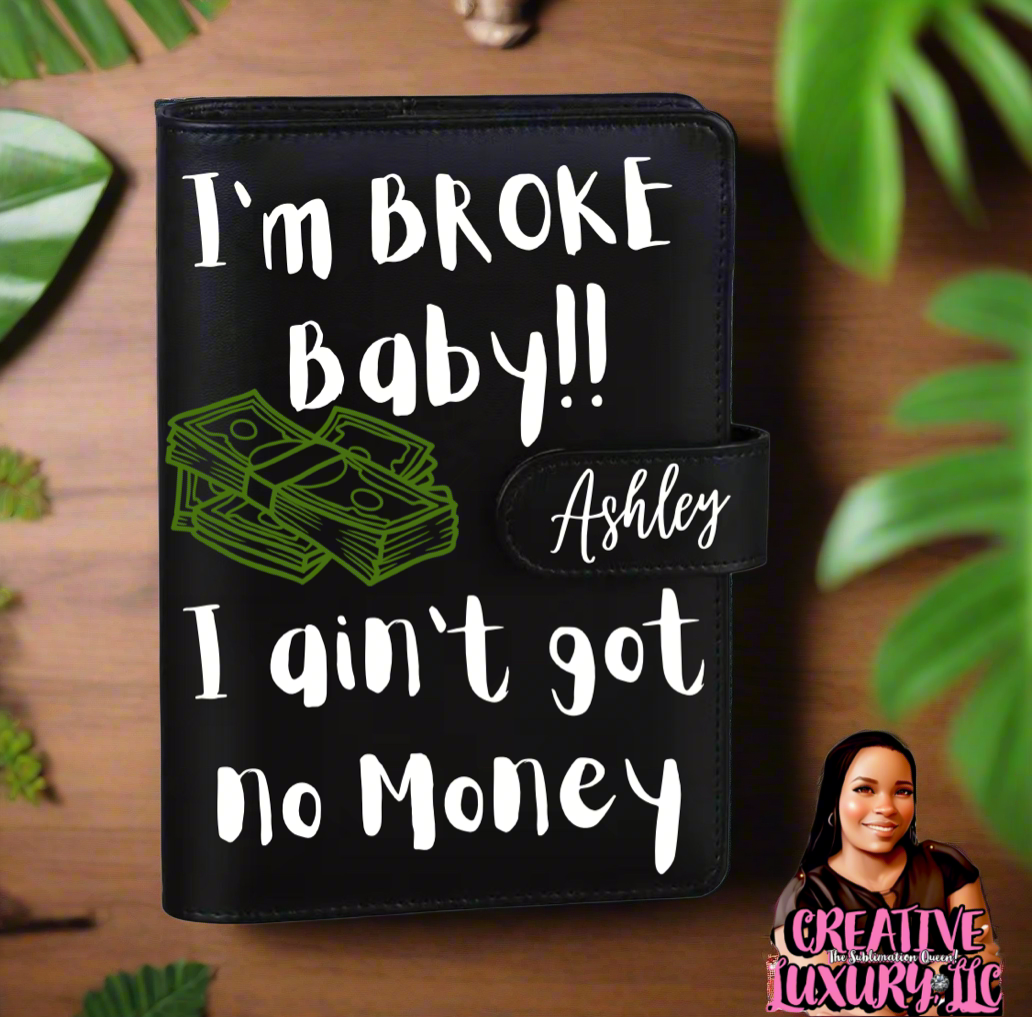 “I’m BROKE” Personalized A6 Budget Binder