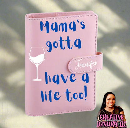 “Mama’s Gotta Have a Life Too” A6 Budget Binder